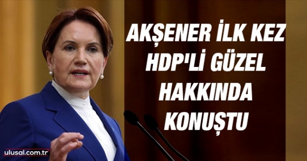 Meral Akşener teröristle fotoğrafı çıkan HDP'li delege hakkında öncelikle konuştu haberi