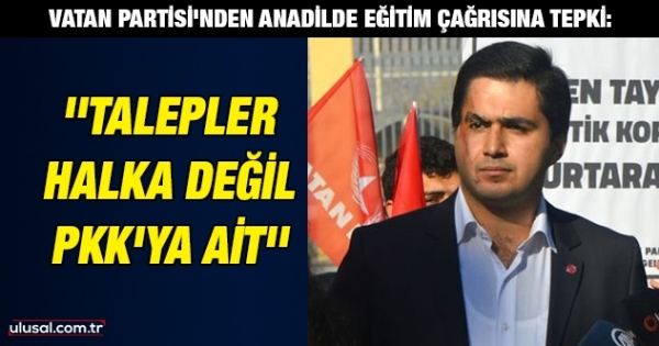 Vatan Partisi'nden anadilde eğitim çağrısına tepki: ''Talepler halka değil PKK'ya ait'' haberi