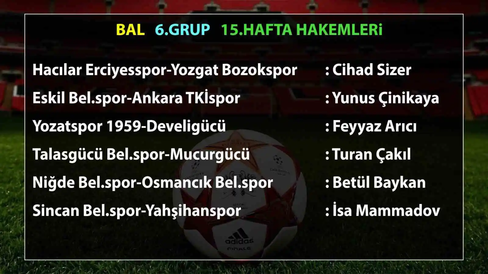 Bölgesel Amatör Lig 6. Grup'ta 15. hafta hakemleri belli oldu
