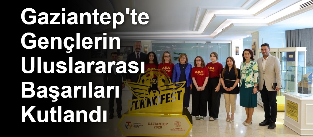 Gaziantep'te Gençlerin Uluslararası Başarıları Kutlandı